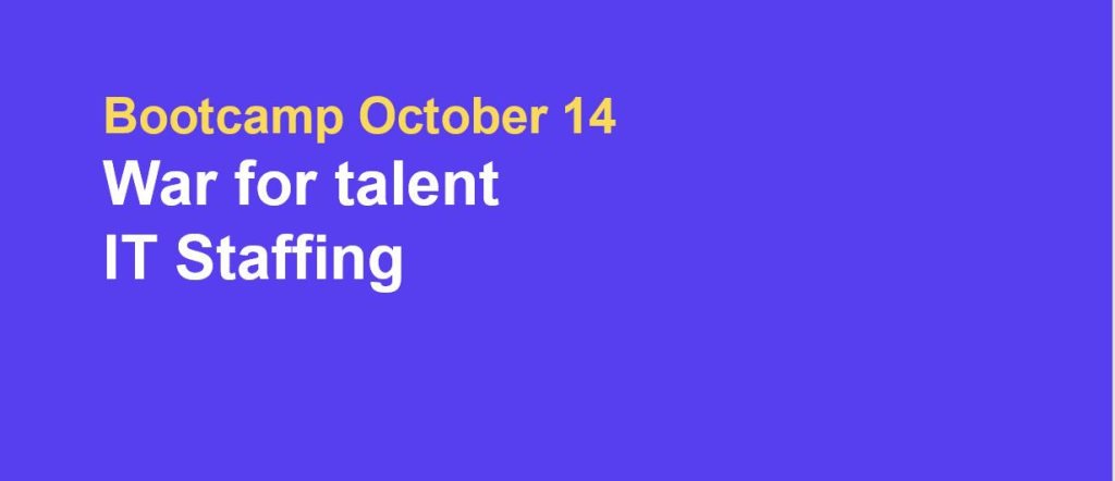 Bootcamp October 2022: War of Talent – IT Staffing by Mick Breeko